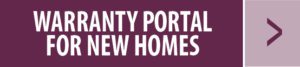 Warranty Portal for New Homes button